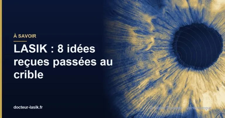 LASIK : 8 idées reçues passées au crible